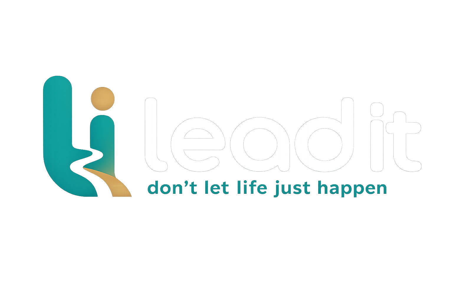 Lead It - don't let life just happen